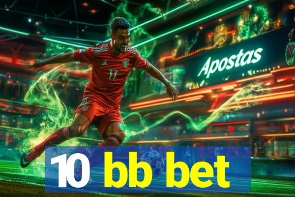 10 bb bet